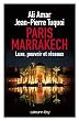 Paris-Marrakech: Luxe, pouvoir et r�seaux