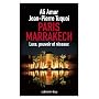 Paris-Marrakech: Luxe, pouvoir et r�seaux de Jean-Pierre Tuquoi