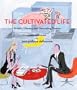 The Cultivated Life: Written and Illustrated by Jean-Philippe Delhomme