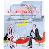 The Cultivated Life: Written and Illustrated by Jean-Philippe Delhomme