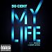  Cent  My Life