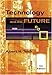 Technology and the Future