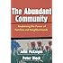The Abundant Community: Awakening the Power of Families and Neighborhoods