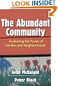 The Abundant Community: Awakening the Power Of Families and Neighborhoods