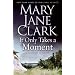 It Only Takes a Moment: A Novel of Suspense