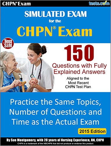 CHPN Simulated Practice Test for the Certified Hospice Palliative Care Exam