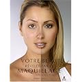Votre beaut� r�v�l�e par le maquillage : 1000 secrets d'expert