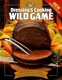 Dressing and Cooking Wild Game [DRESSING and COOKING WILD GA -OS]