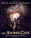 The Secret Cave: Discovering Lascaux