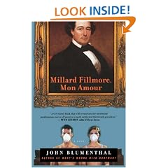 Millard Fillmore, Mon Amour: A Novel