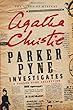 Parker Pyne Investigates: A Parker Pyne Collection