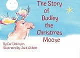 The Story of, Dudley The Christmas Moose