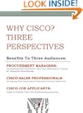 Why Cisco? Three Perspectives: Procurement, Sales, Job Applicant