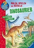 Dinosaurier: Malen, Spielen und R&auml;tseln - 
