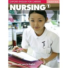 Oxford English for Careers: Nursing 1: Oxford English for Careers: Nursing: ELT Level 1: Pre-Intermediate: Student's Book