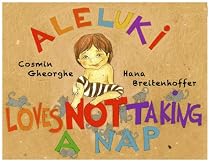 Click to Download Free Kindle Book -> ALELUKI LOVES NOT TAKING A NAP (THE ADVENTURES OF ACTIVE ALELUKI)