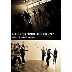 Dancing Mindfulness: LIVE
