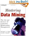 Mastering Data Mining: The Art and Science of Customer Relationship Management