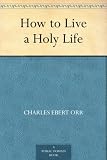 How to Live a Holy Life
