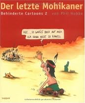 Der letzte Mohikaner: Behinderte Cartoons 2