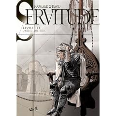 Servitude, Tome 3 : L'Adieu aux rois
