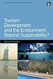 Tourism development and the environment : beyond sustainability?