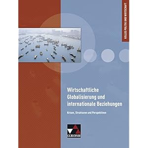 Kolleg Politik und Wirtschaft - Baden-Württemberg / Kolleg Politik und Wirtschaft - neu / Wirtschaftliche Globalisierung: Unterrichtswerk für die Ob