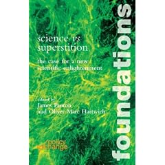Science Vs Superstitution: The Case for a New Scientific Enlightenment