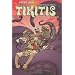 Les Tikitis, Tome 3 : L'Homme aux mille tours