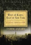 West of Kabul, East of New York