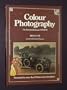 Colour Photography: The First Hundred Years, 1840-1940