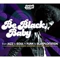 Be Black Baby