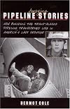 Amazing Pipeline Stories: How Building the Trans-Alaska Pipeline Transformes Life In...