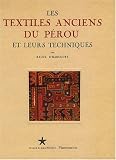 Les textiles anciens du P�rou et leurs techniques