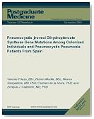 Pneumocystis jiroveci Dihydropteroate Synthase Gene Mutations Among Colonized Individuals and Pneumocystis Pneumonia Patients From Spain (Postgraduate Medicine)