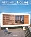 New Small Houses. Nouvelles Petites Maisons. Neue kleine H&auml;user (Loft Series)