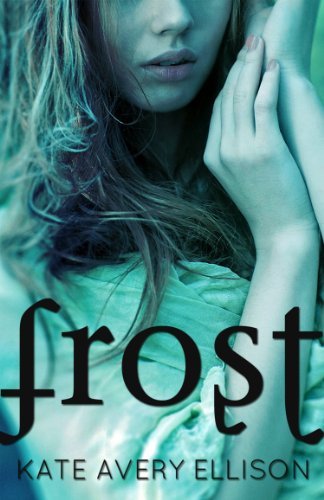 Frost (The Frost Chronicles) by Kate Avery Ellison