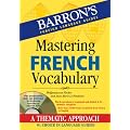 Mastering French Vocabulary with Audio MP3: A Thematic Approach (Mastering Vocabulary)