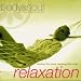 Body and Soul - Relaxation: Resting the Mind Reviving the Body