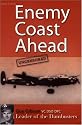 Enemy Coast Ahead Uncensored: The Real Guy Gibson