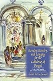 Revelry, Rivalry, and Longing for the Goddesses of Bengal: The Fortunes of Hindu Festivals