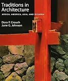 Traditions in Architecture: Africa, America, Asia, and Oceania