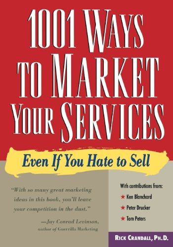 1001 Ways to Market Your Services: For People Who Hate to Sell