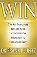 Win: The Key Principles to Take Your Business from Ordinary to Extraordinary
