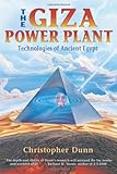 The Giza Power Plant : Technologies of Ancient Egypt