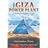 The Giza Power Plant : Technologies of Ancient Egypt
