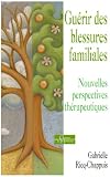 Gu�rir des blessures familiales : Nouvelles perspectives th�rapeutiques