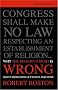 Why the Religious Right Is Wrong About Separation of Church and State