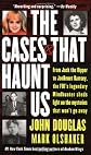 The Cases That Haunt Us