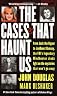 The Cases That Haunt Us
